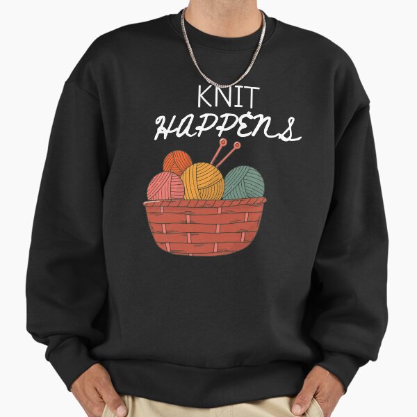 Knit Happens Sweatshirt