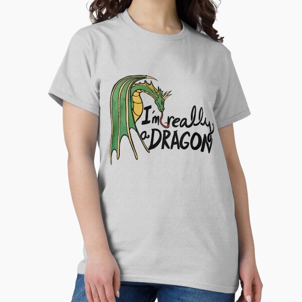 I'm really a dragon T-Shirt