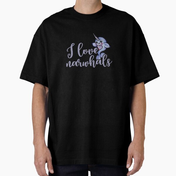 I love narwhals T-Shirt