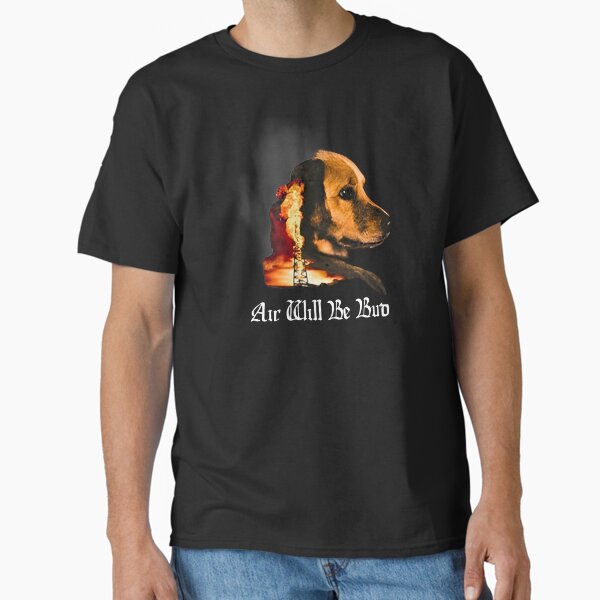 Air will be bud T-Shirt