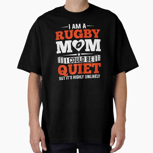 Rugby Mom Funny Loud And Proud Sports Humor T-Shirt
