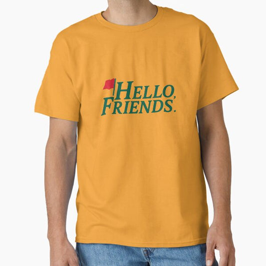 Hello, Friends. T-Shirt