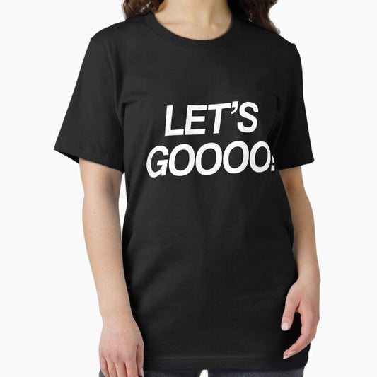 Let's Gooo! | Typography Motivational Quote T-Shirt