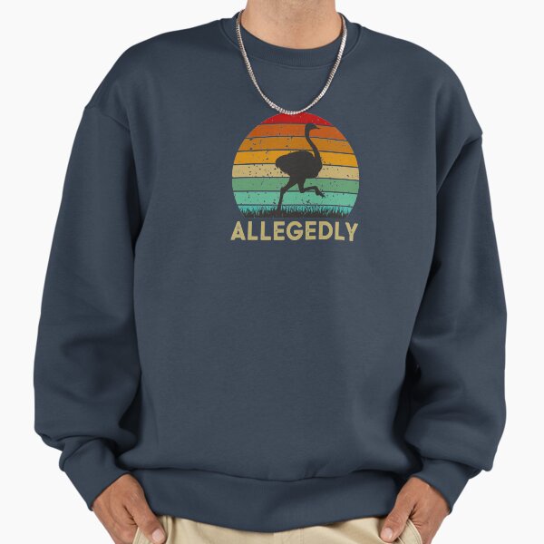 Allegedly Sweatshirt