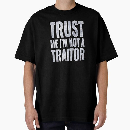 Trust Me - I’m Not a Traitor - DoW T-Shirt