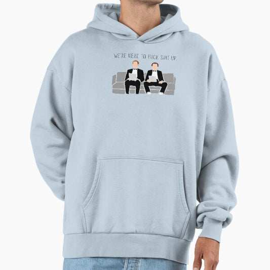 Step Brothers - We're Here To Fuck Shit Up Hoodie