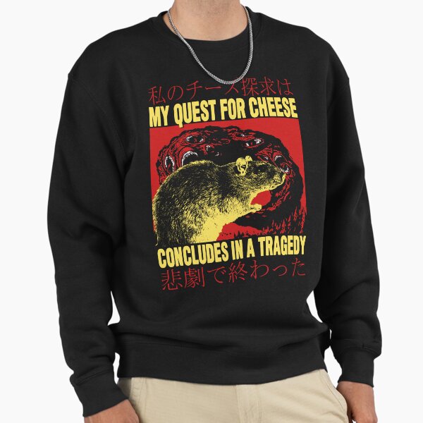 My Quest For Cheese Rat Japanese Sweatshirt