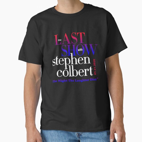 The Night Laughter Died The Last Show With Stephen Colbert 2026 T-Shirt