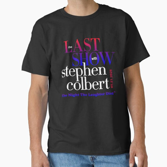 The Night Laughter Died The Last Show With Stephen Colbert 2026 T-Shirt