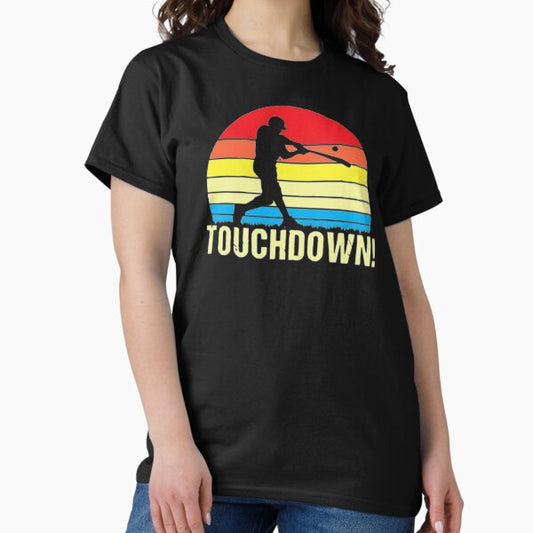 Touchdown!- Funny baseball touchdown tee- great for games T-Shirt