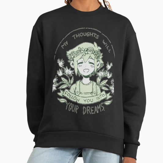 Omori my thoughts will follow you into your dreams basil Sweatshirt