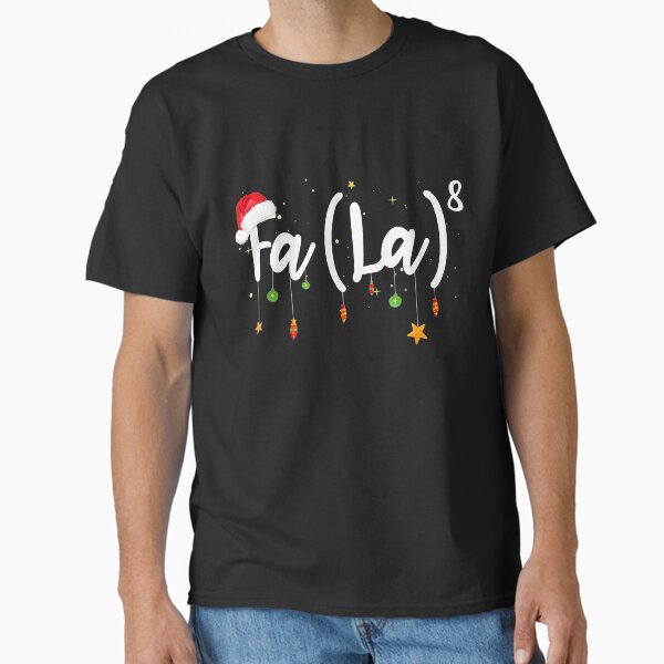 Fa La 8 Funny Christmas Santa Fa La T-Shirt