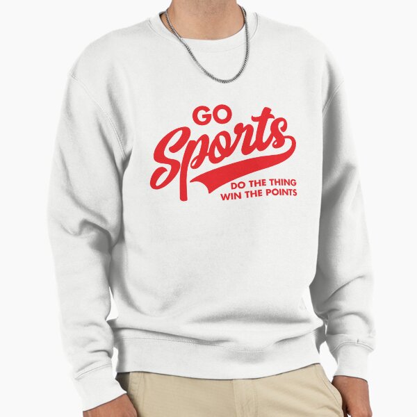 Go Sports Do The Thing Sweatshirt
