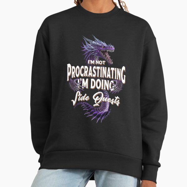 Not Procrastinating Side Quests Funny RPG Gamer Dragons Sweatshirt
