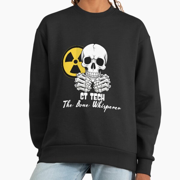 CT SCAN "THE BONE WHISPERER" Sweatshirt