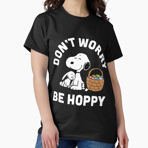 Peanuts Snoopy Easter Rabbit Don't Worry Be Hoppy T-Shirt