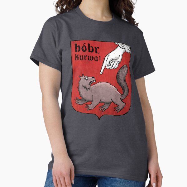 Bobr Kurwa! T-Shirt