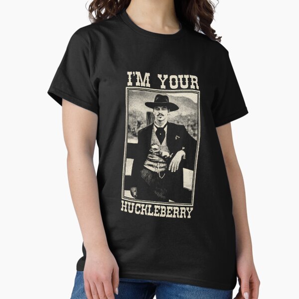 Doc Holliday - I'm Your Huckleberry T-Shirt