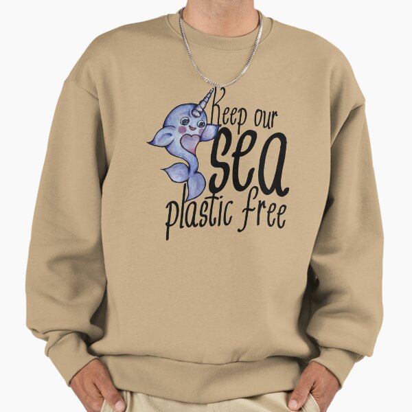 Keep our sea plastic free Sweatshirt