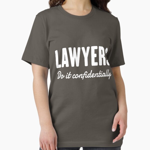 Lawyers do it confidentially T-Shirt