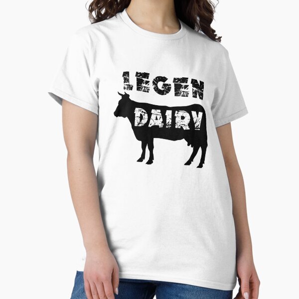 Legen Dairy Funny Cow Farm Animal Legendary Gift T-Shirt