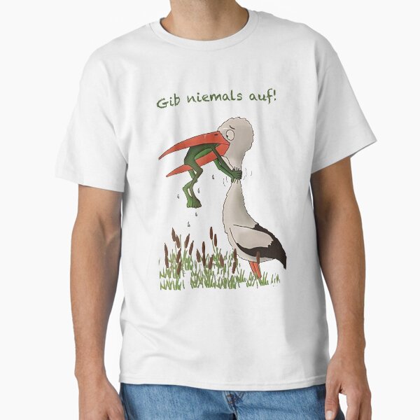 Never give up! T-Shirt