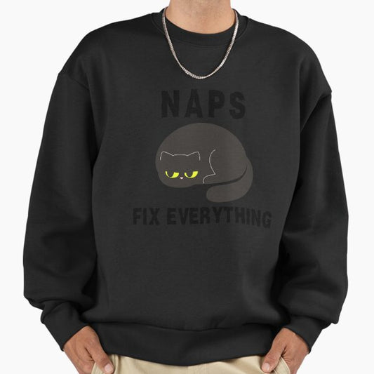 Naps Solve Everything - Hobbies Include Gift For Sleep Lovers Sweatshirt