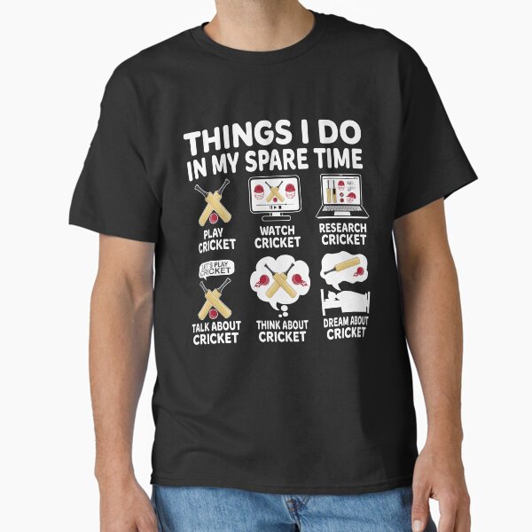 Things I Do In My Spare Time Cricket Funny Cricket T-Shirt