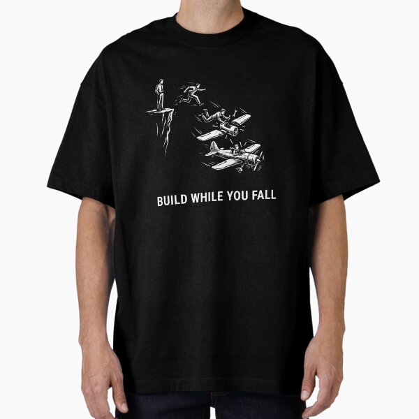 Build While You Fall T-Shirt