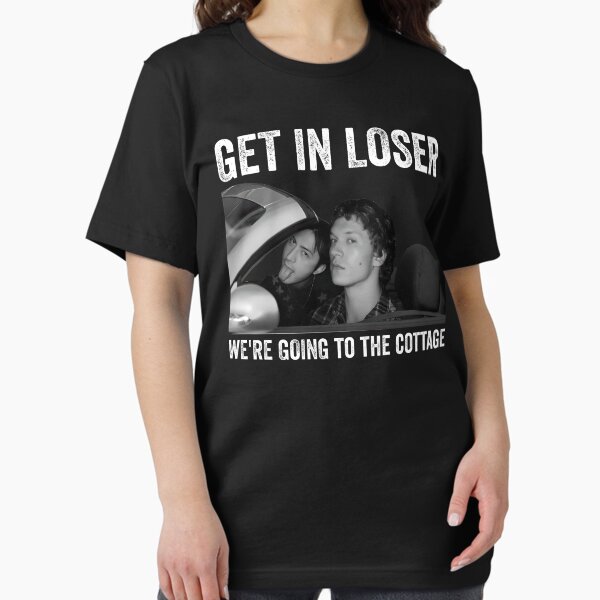 Get In Loser We're Going To The Cottage T-Shirt