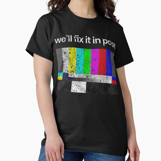 Filmmaker Fix it in Post Cinematographer T-Shirt