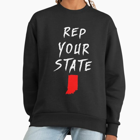 REP YOUR STATE INDIANA Sweatshirt