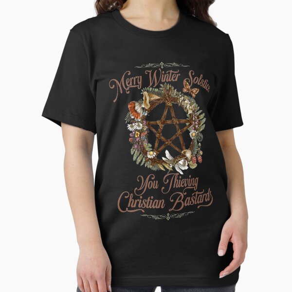 Merry Winter Solstice You Thieving Christian Bastards Christmas T-Shirt