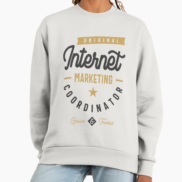 Internet Marketing Coordinator Sweatshirt