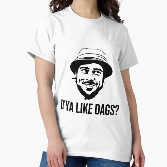The Snatch D'ya like DAGS? Micky T-Shirt