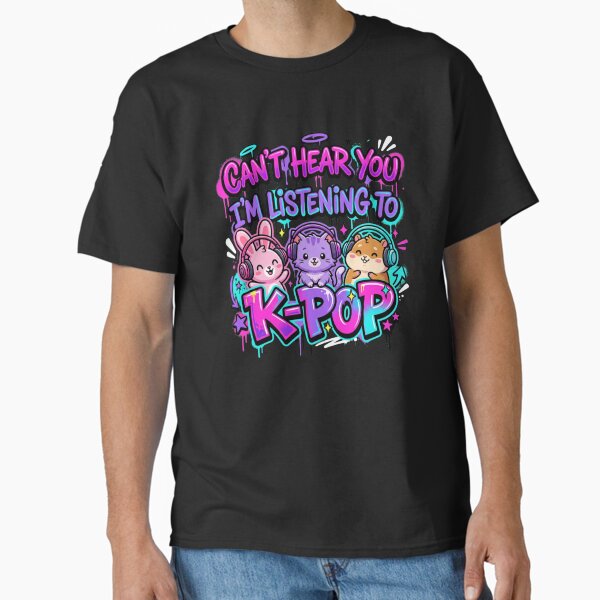 Can't Hear You K-Pop Music Lover Animals T-Shirt