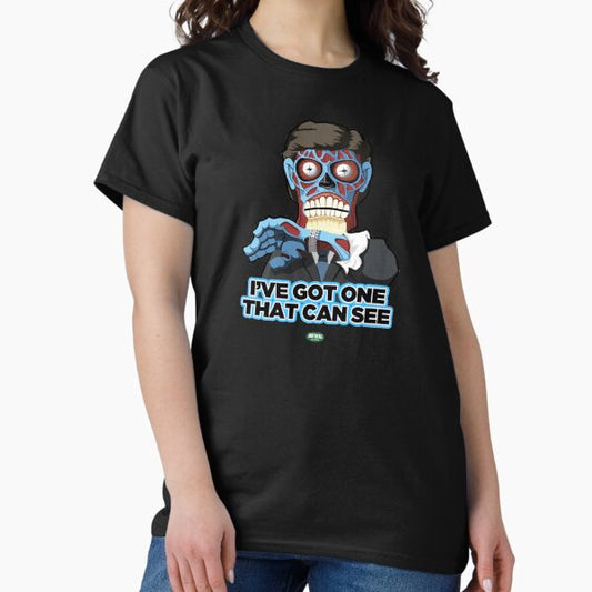 I've Got One That Can See T-Shirt