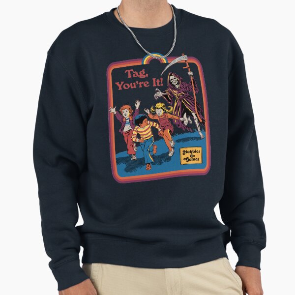 Tag, You're It Sweatshirt