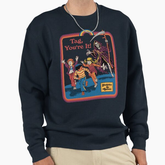 Tag, You're It Sweatshirt