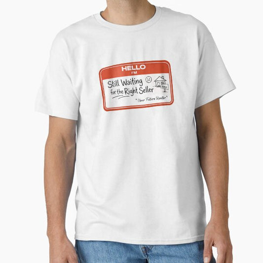 Nice to Meet You. Ready When You Are T-Shirt
