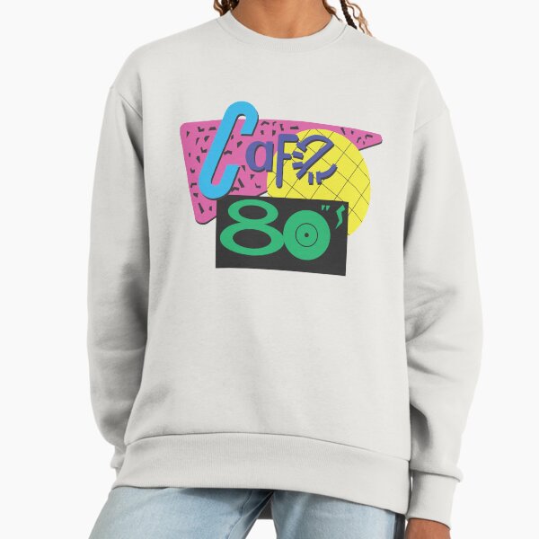 Back To The Cafe 80's Sweatshirt