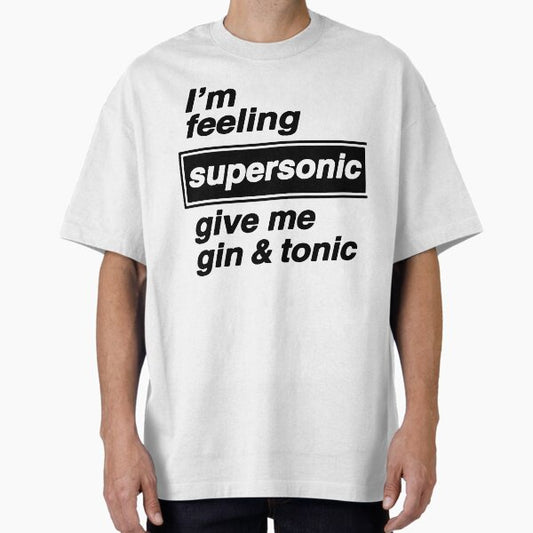 I'm feeling supersonic T-Shirt