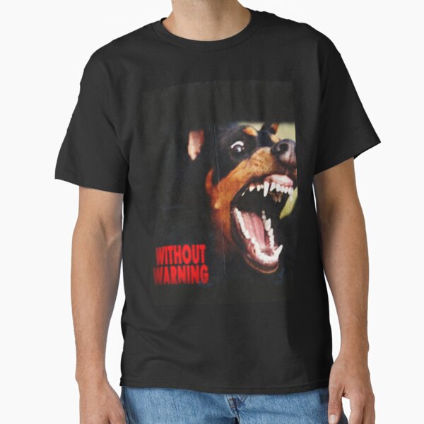 "WITHOUT WARNING" DESIGN T-Shirt