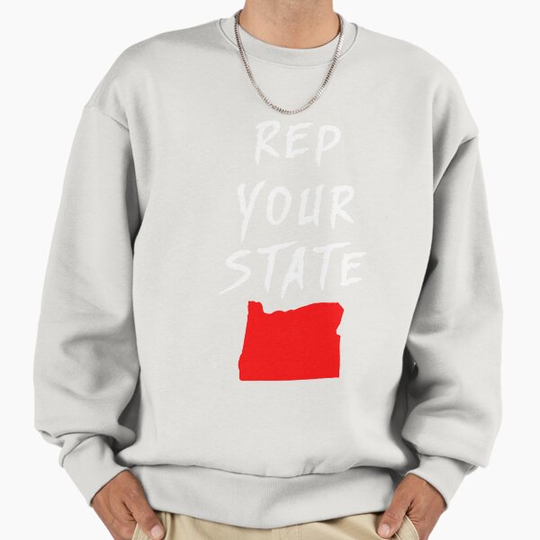 REP YOUR STATE OREGON Sweatshirt
