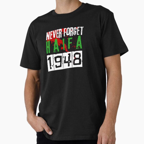 Never forget Haifa massacre - nakba 1948 Premium T-Shirt