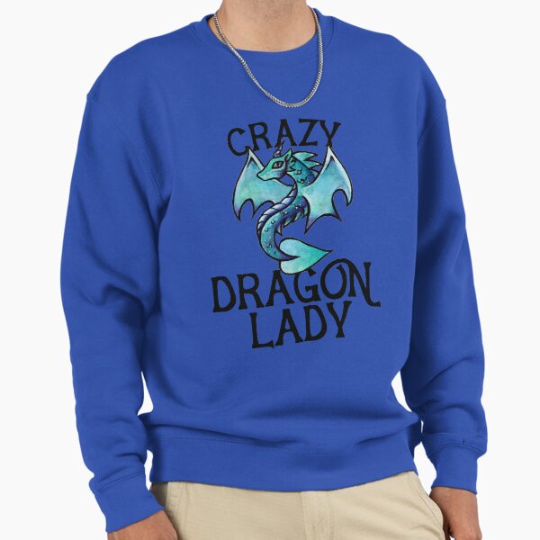 Crazy Dragon lady Sweatshirt