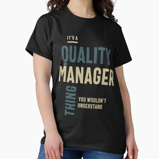 It's a Quality Manager Thing Job Title Gift T-Shirt