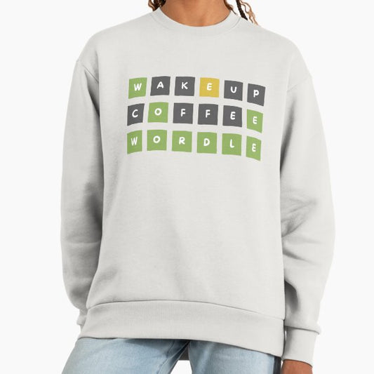 Wakeup coffee wordle - Wordle Lovers Sweatshirt