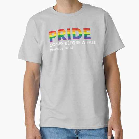 Pride Proverbs 16:18 T-Shirt