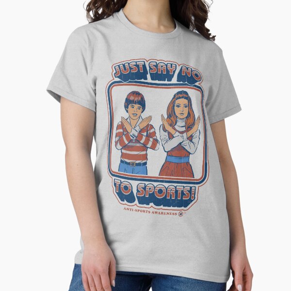Say No to Sports T-Shirt